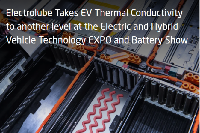 Electrolube提供领先导热解决方案 提高电动汽车的可靠性