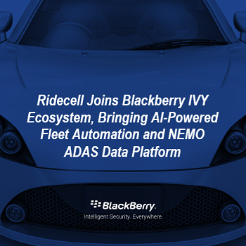 Ridecell加入BlackBerry Ivy生态系统 提高车队运营效率